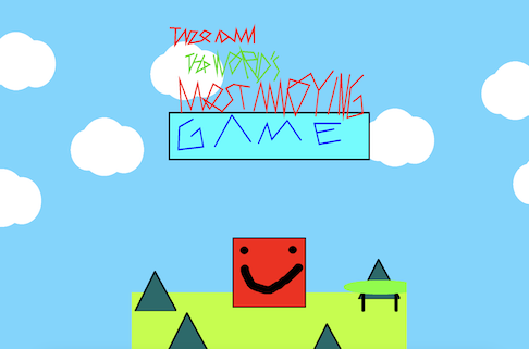 The World's Most Annoying Game